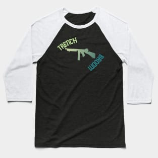 Tommy Gun Trench Broom Baseball T-Shirt